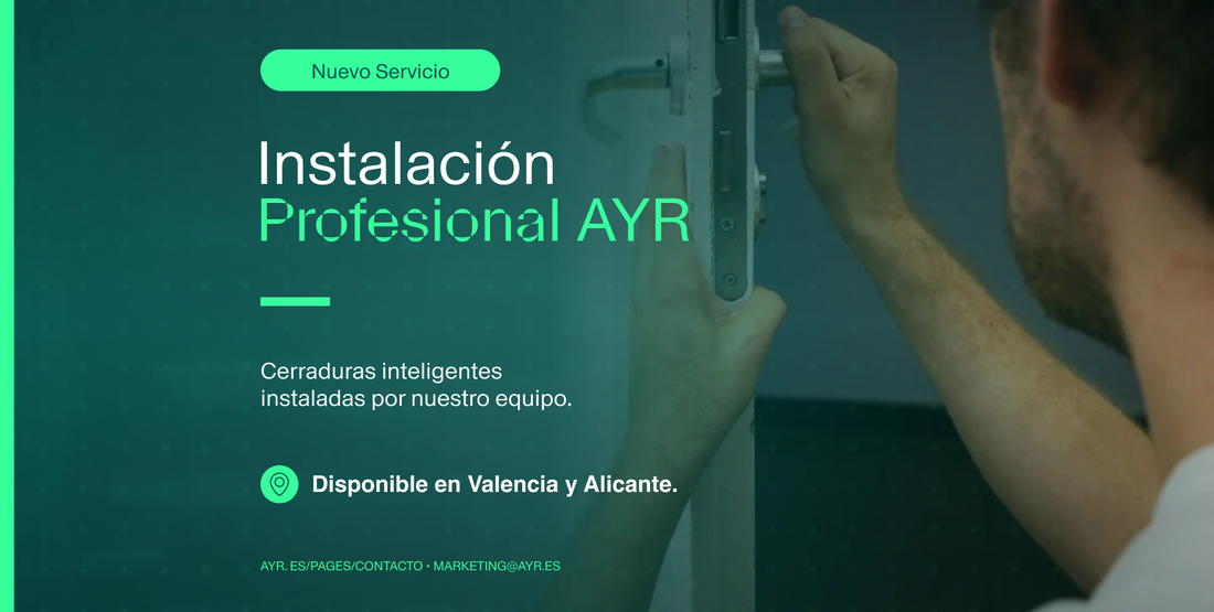 Servicio de instalación profesional de cerraduras inteligentes AYR en Valencia y Alicante