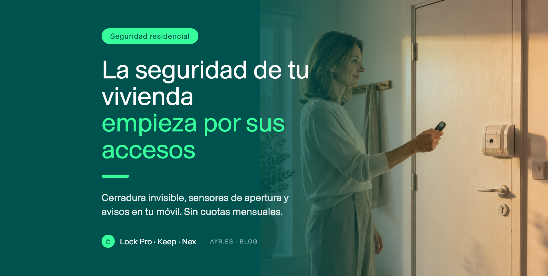Seguridad inteligente en casa: sencilla, conectada y sin cuotas mensuales